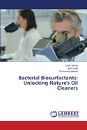Bacterial Biosurfactants: Unlocking Nature's Oil Cleaners
