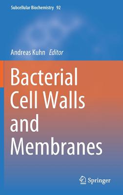 Bacterial Cell Walls and Membranes - Kuhn, Andreas (Editor)