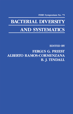 Bacterial Diversity and Systematics - Priest, F.G. (Editor), and Ramos-Cormenzana, Alberto (Editor), and Tindall, B.J. (Editor)