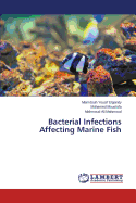 Bacterial Infections Affecting Marine Fish