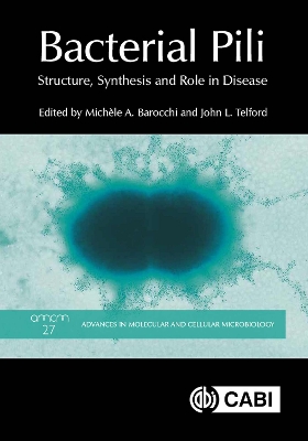 Bacterial Pili: Structure, Synthesis and Role in Disease - Barocchi, Michele A (Editor), and Telford, John (Editor)