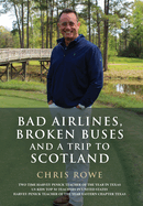 Bad Airlines, Broken Buses and a Trip to Scotland