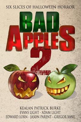 Bad Apples 2: Six Slices of Halloween Horror - Light, Evans, and Light, Adam, and Lorn, Edward
