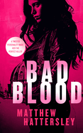 Bad Blood: a gripping action thriller