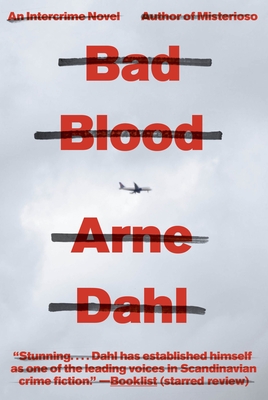 Bad Blood - Dahl, Arne, and Willson-Broyles, Rachel (Translated by)