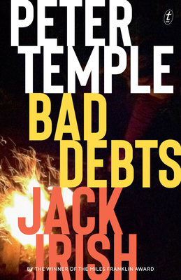 Bad Debts: Jack Irish book 1 - Temple, Peter