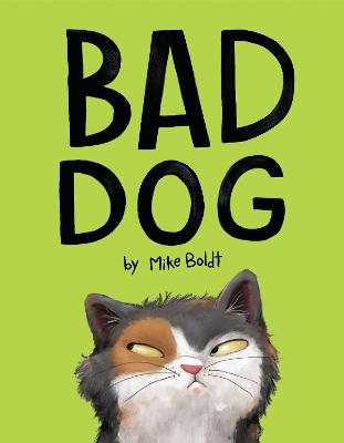 Bad Dog - Boldt, Mike