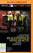 Bad Ground: Inside the Beaconsfield Mine Rescue - Wright, Tony