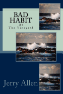 Bad Habit: Bad Habit on Martha's Vineyard