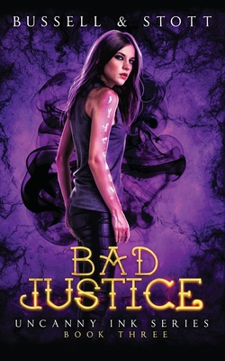 Bad Justice: An Uncanny Kingdom Urban Fantasy - Stott, M V, and Bussell, David