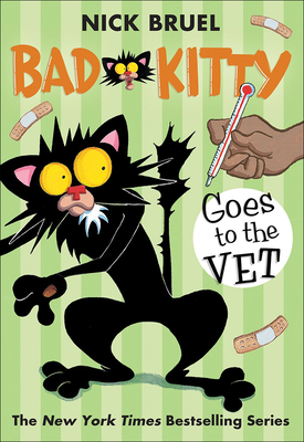 Bad Kitty Goes to the Vet - Bruel, Nick