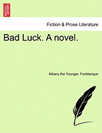 Bad Luck. a Novel.