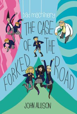 Bad Machinery Volume 7: The Case of the Forked Road - Allison, John (Artist)
