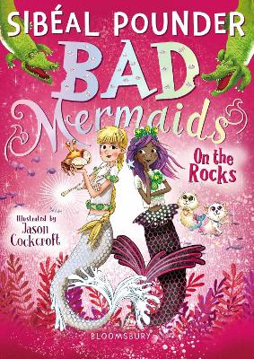 Bad Mermaids: On the Rocks - Pounder, Sibal