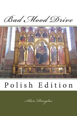 Bad Mood Drive: Polish Edition - Douglas, MR Alan