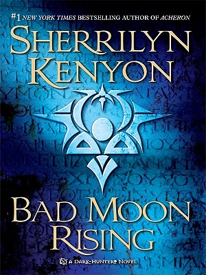 Bad Moon Rising - Kenyon, Sherrilyn