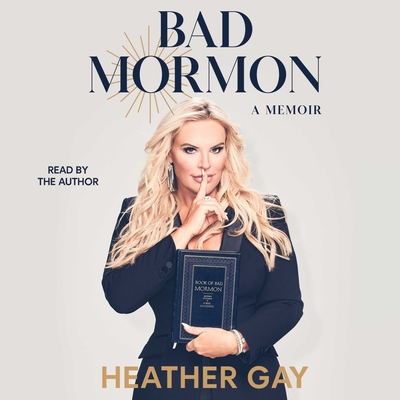 Bad Mormon - Gay, Heather (Read by)