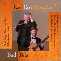 Bad Pets - Jan Opalach (bass baritone); Patricia Koch Budlong (soprano); Two Part Invention