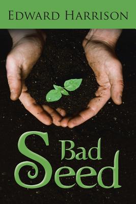 Bad Seed - Harrison, Edward