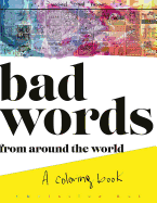 Bad Words from Around the World: A Coloring Book