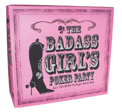 Badass Girl's Poker Party Kit - Bochan, Toby Leah