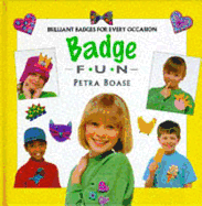 Badge Fun: Fantastic Badges for Every Occasion