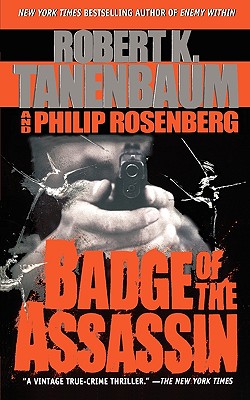 Badge of the Assassin - Tanenbaum, Robert K, and Rosenberg, Philip