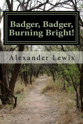 Badger, Badger, Burning Bright!: The Bridges of Oxford - Lewis, Alexander