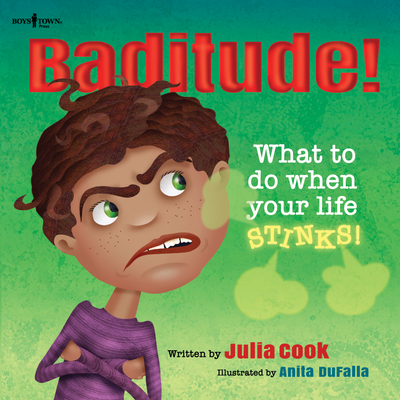 Baditude! What to Do When Life Stinks: Volume 2 - Cook, Julia
