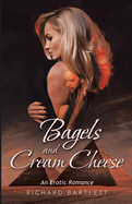 Bagels and Cream Cheese: An Erotic Romance