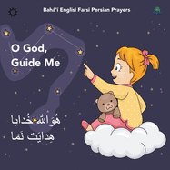 Bah' Englisi Farsi Persian Prayers O God Guide Me: O God Guide Me