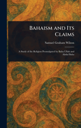 Bahaism and Its Claims