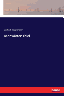 Bahnwrter Thiel