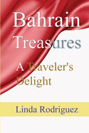 Bahrain Treasures: A Traveler's Delight