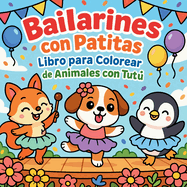 Bailarines con Patitas - Libro para Colorear de Animales con Tut