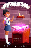 Bailey: A Magic School for Girls Chapter Book