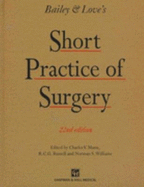 Bailey and Love's Short Practice of Surgery - Mann, Charles V. (Editor), and Russell, R.C.G. (Editor)