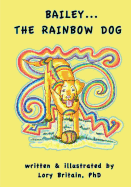 Bailey...The Rainbow Dog