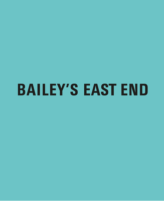 Bailey's East End - Bailey, David