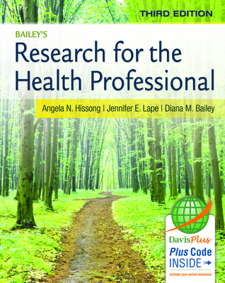 Bailey's Research for the Health Professional - Hissong, Angela N, and Lape, Jennifer E, and Bailey, Diana M