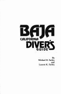 Baja California Diver's Guide - Farley, Michael B