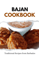 Bajan Cookbook: Traditional Recipes from Barbados