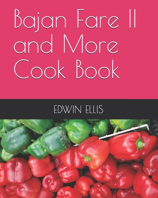 Bajan Fare 2 and More Cook Book - Ellis, Edwin