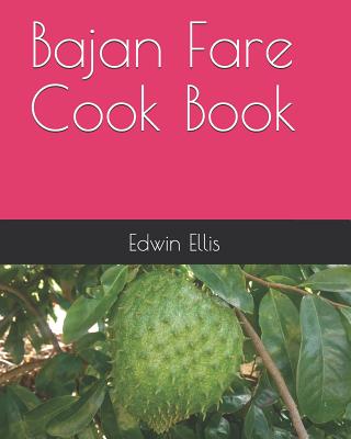 Bajan Fare Cook Book - Ellis, Edwin