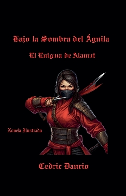 Bajo la Sombra del guila- El Enigma de Alamut - Daurio, Cedric