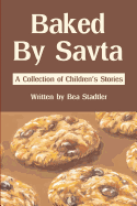 Baked by Savta: A Collection of Childrens' Stories