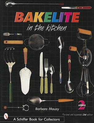 Bakelite in the Kitchen - Mauzy, Barbara