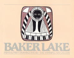 Baker Lake: Prints and Drawings 1970-1976