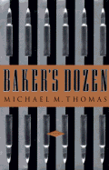 Baker's Dozen - Thomas, Michael M