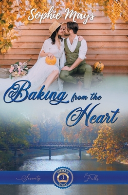 Baking from the Heart: Emma's Sweet Romance - Mays, Sophie